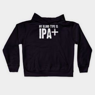 My Blood Type is IPA Positive Funny Craft Beer Kids Hoodie